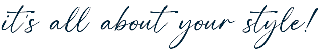 It's all about you style!